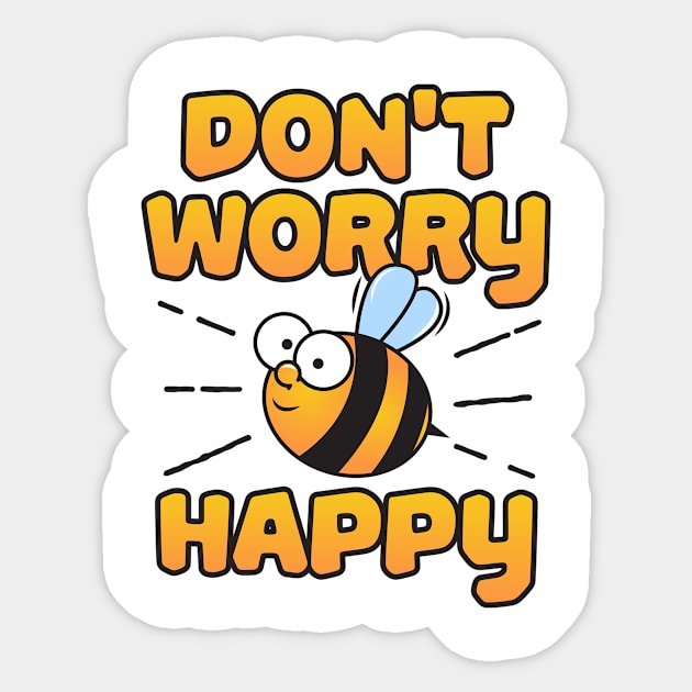 Don't Worry Bee Happy Sticker by yeoys